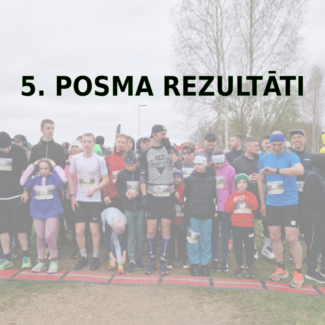 5. posma rezultāti – 30 minūšu skrējiens 2025